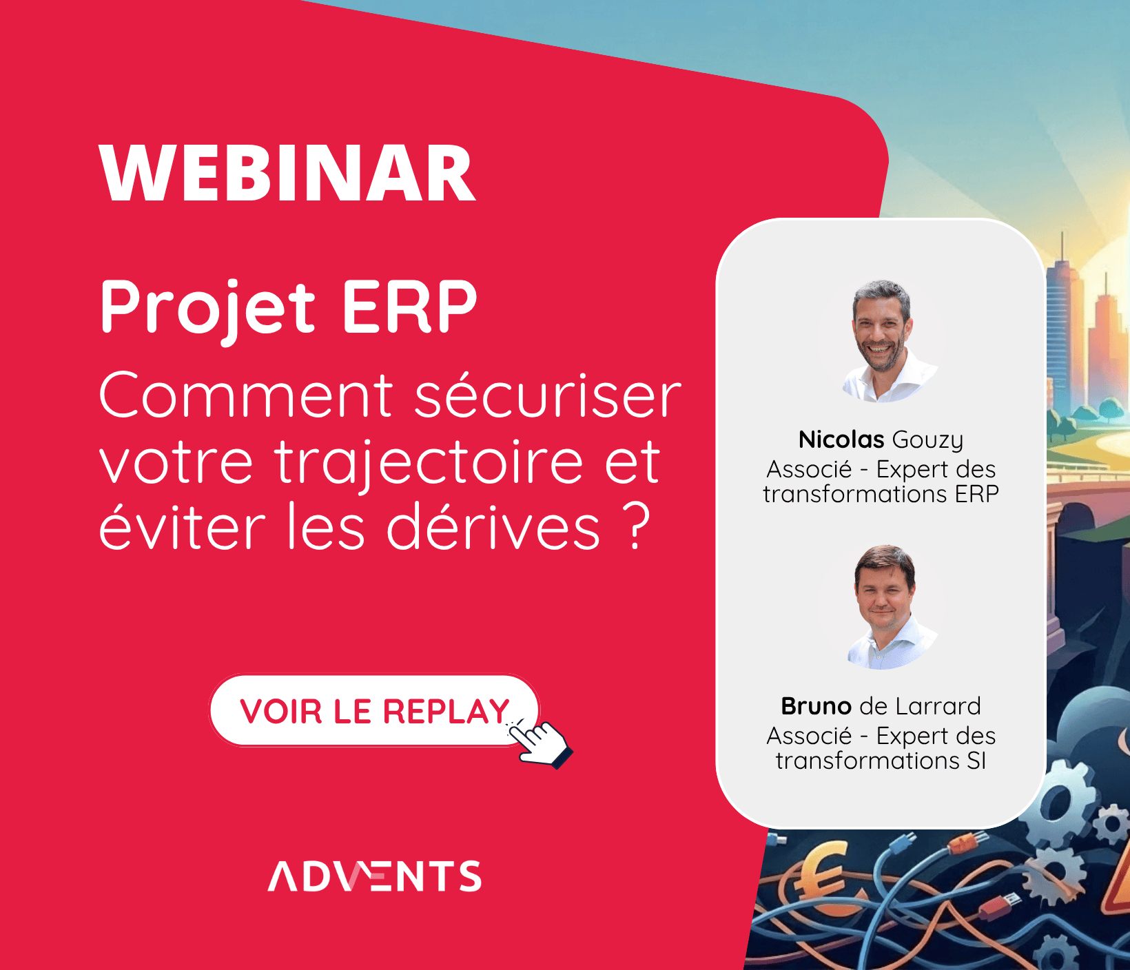 Replay Projet ERP - Comment sécuriser votre trajectoire et éviter les dérives ?